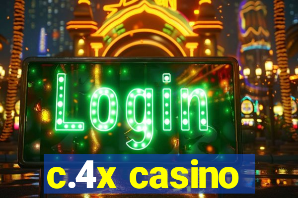 c.4x casino